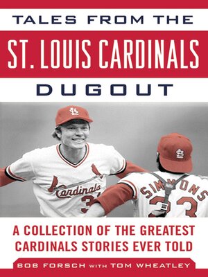 cover image of Tales from the St. Louis Cardinals Dugout: a Collection of the Greatest Cardinals Stories Ever Told